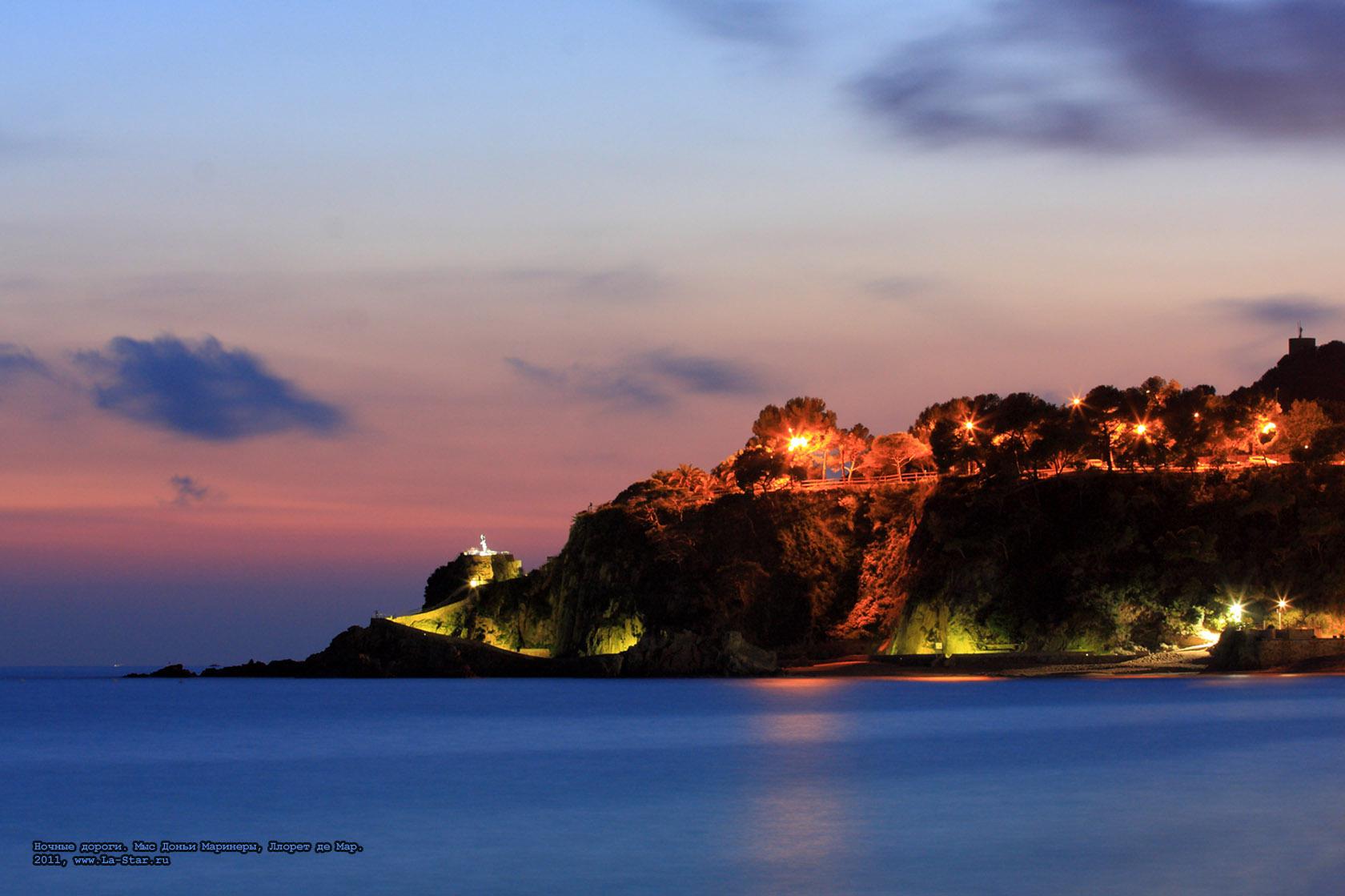 ������ ������. ��� ����� ��������, ������ �� ���. :: Night paths. Cape Dona Marinera, Lloret de Mar.